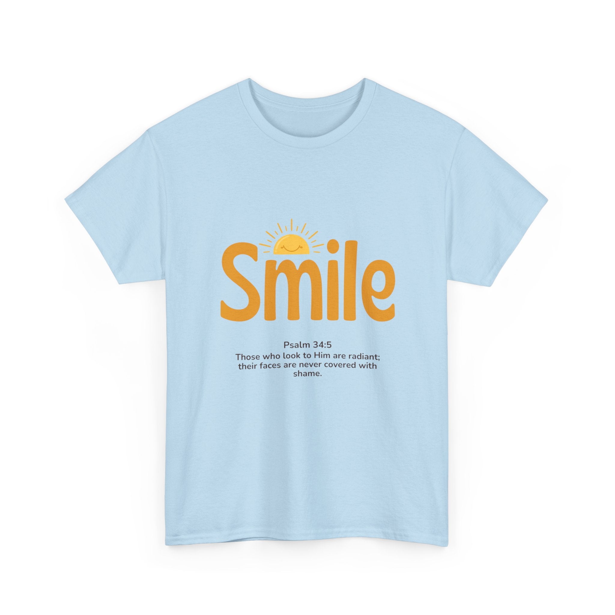 Smile T-Shirt — Sunshine Typography with Psalm 34:5 Inspirational Tee