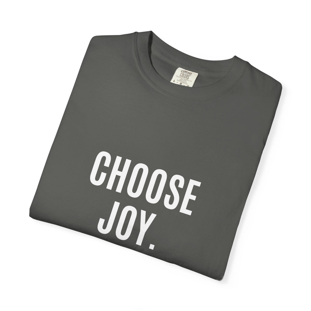 Choose Joy T-Shirt — Inspirational Graphic Tee