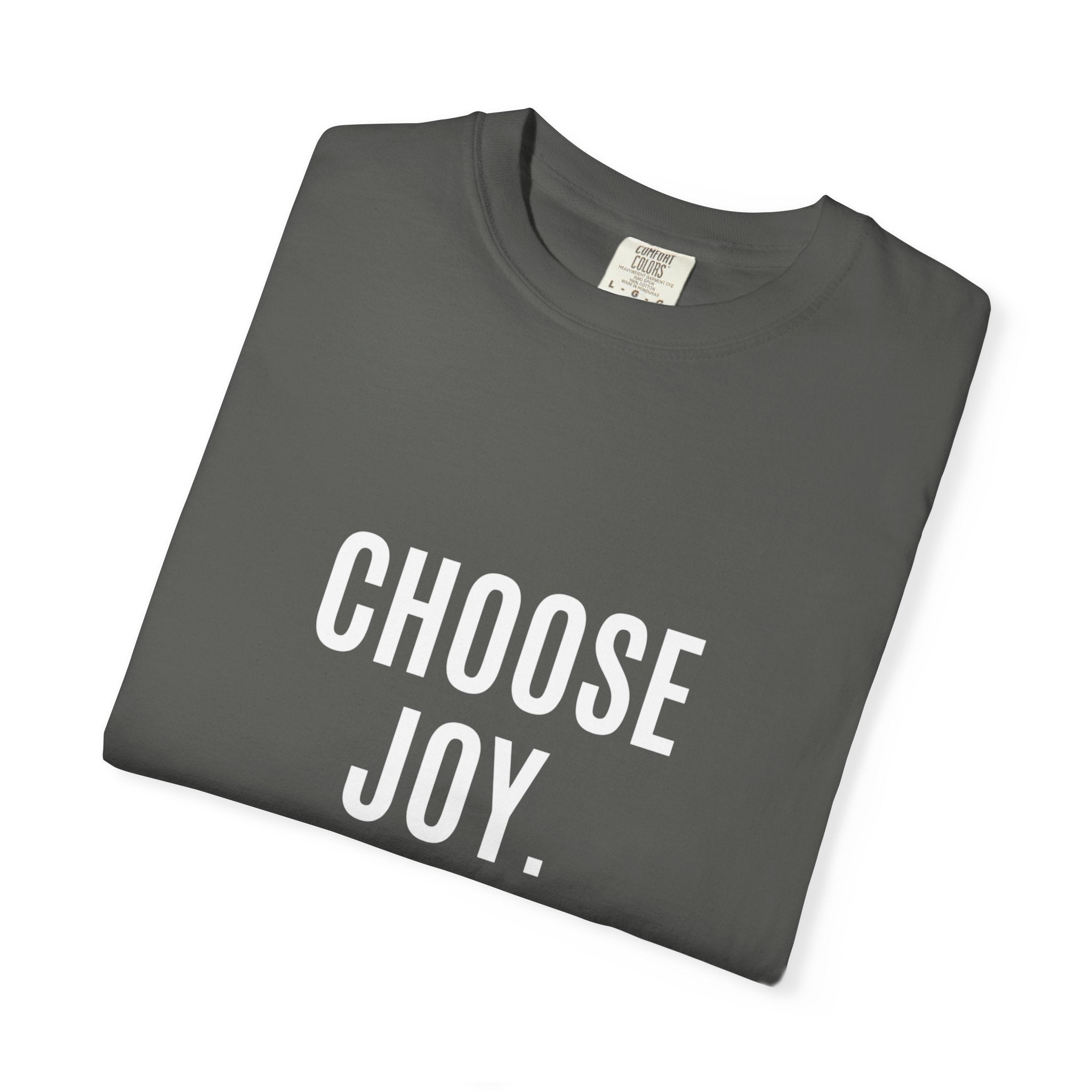 Choose Joy T-Shirt — Inspirational Graphic Tee