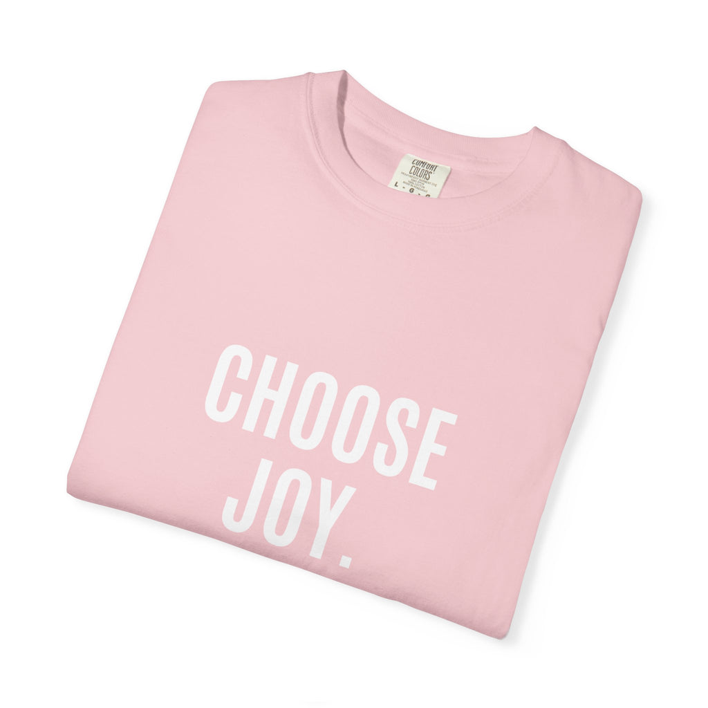 Choose Joy T-Shirt — Inspirational Graphic Tee