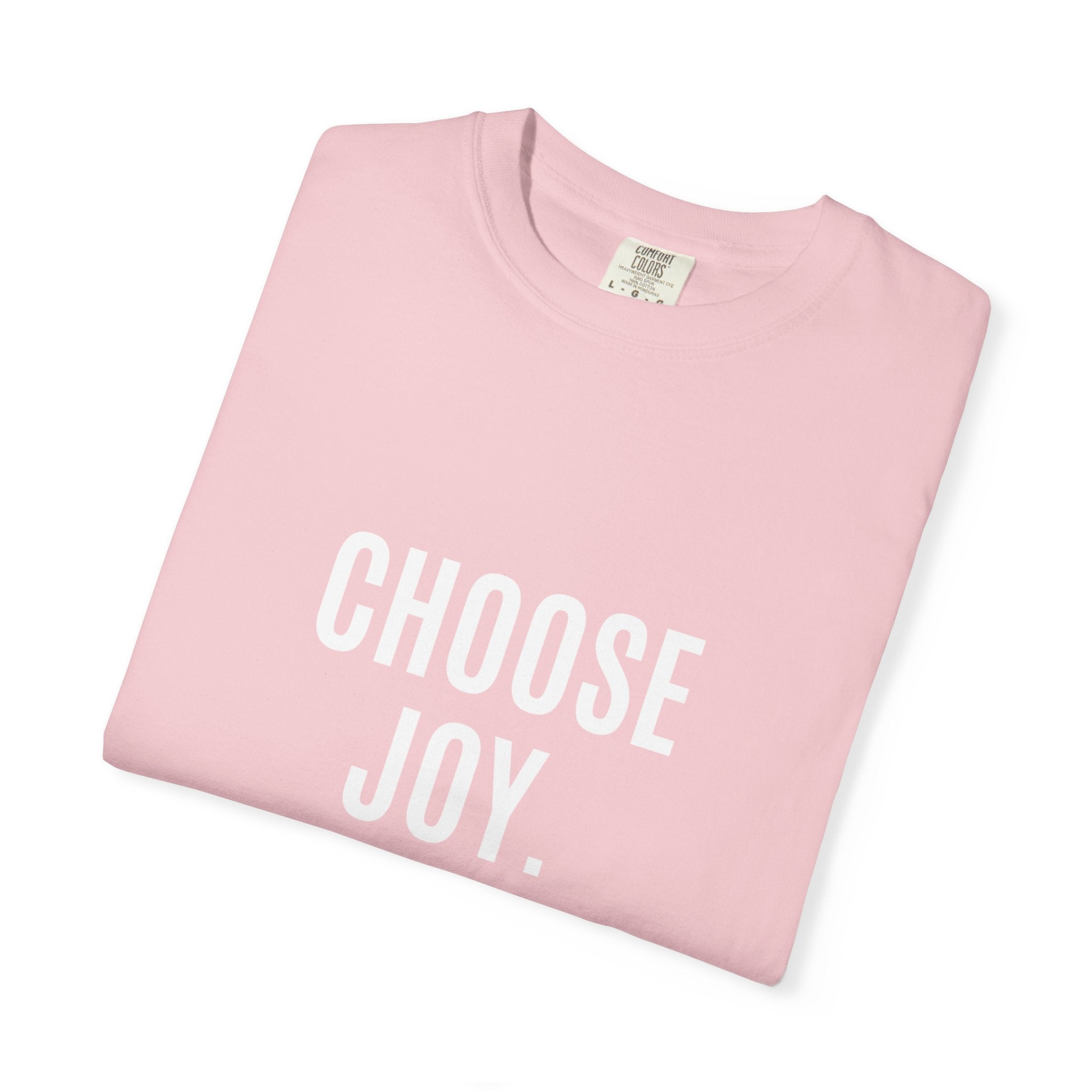 Choose Joy T-Shirt — Inspirational Graphic Tee