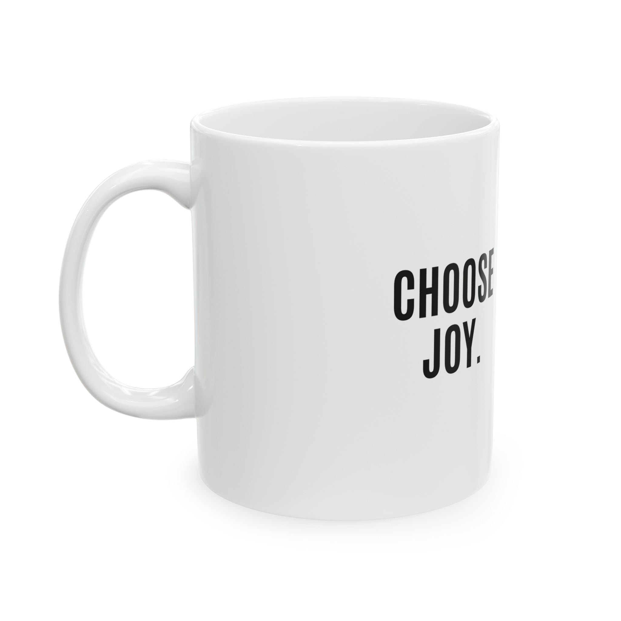 Choose Joy Ceramic Mug — Inspirational Coffee Cup (11oz & 15oz)