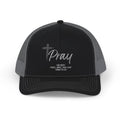 Pray Trucker Cap — Inspirational Christian Snapback Hat