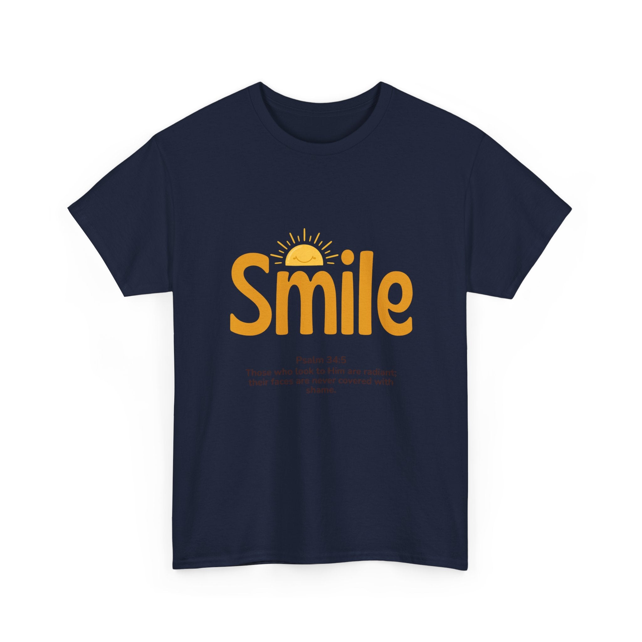 Smile T-Shirt — Sunshine Typography with Psalm 34:5 Inspirational Tee
