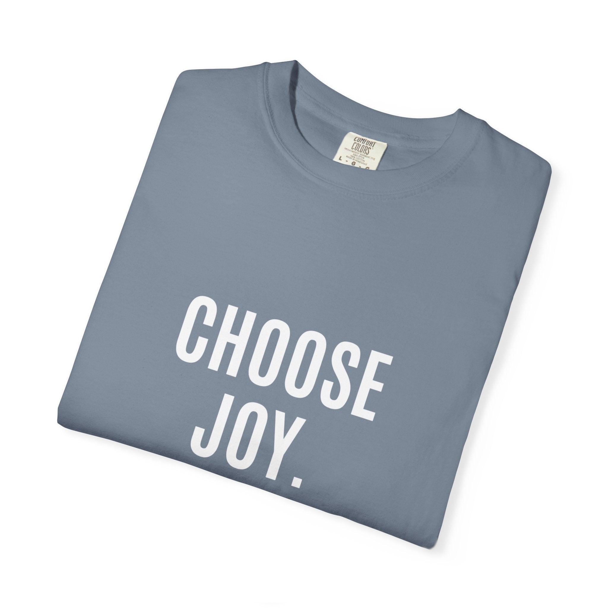 Choose Joy T-Shirt — Inspirational Graphic Tee